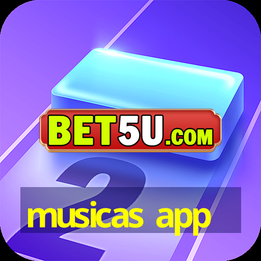 musicas app